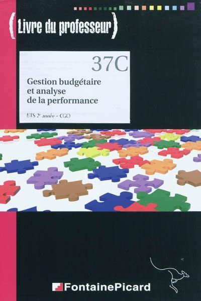 Gestion budgétaire et analyse de la performance, BTS 2e année CGO : livre du professeur