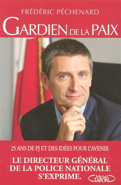 Gardien de la paix : 25 ans de pj et des idées pour l'avenir : le directeur général de la police nationale s'exprime