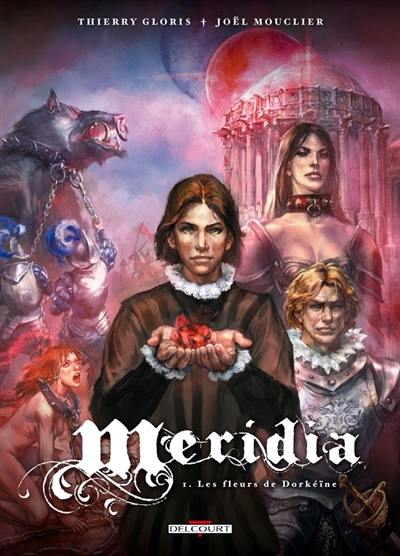 Meridia. Vol. 1. Les fleurs de Dorkéïne