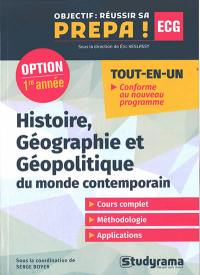 Histoire, géographie et géopolitique du monde contemporain : option 1re année ECG : tout-en-un, conforme au nouveau programme