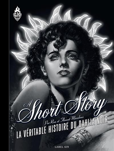 A short story : la véritable histoire du Dahlia Noir