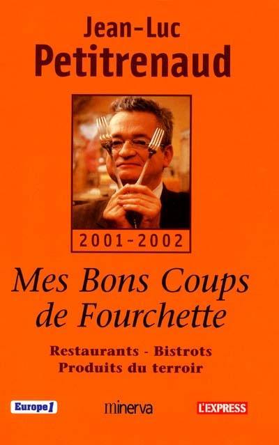 Mes bons coups de fourchette : 2001-2002