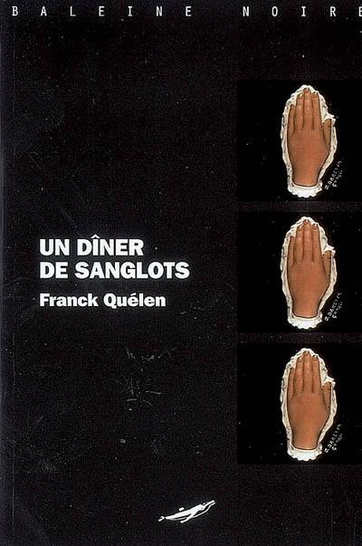 Un dîner de sanglots