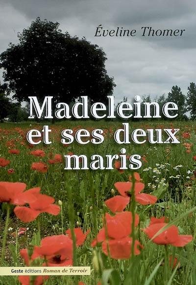 Madeleine et ses deux maris