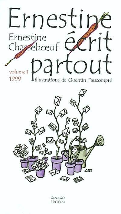 Ernestine écrit partout. Vol. 1. 1999