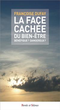 La face cachée du bien-être : bénéfique ? dangereux ?