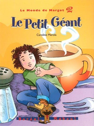 Le monde de Margot. Vol. 2. Le petit géant