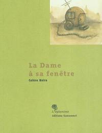 La dame à sa fenêtre (cahier intime d'habitants)