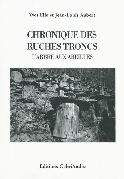 Chronique des ruches troncs : l'arbre aux abeilles