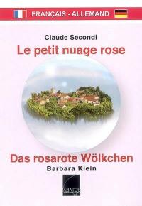 Le petit nuage rose : conte. Das rosarote Wölkchen : Märchen