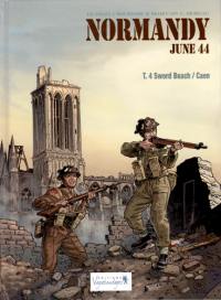 Nomandy, June 44. Vol. 4. Sword Beach, Caen