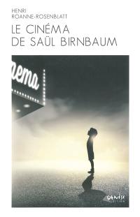 Le cinéma de Saül Birnbaum