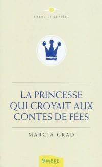 La princesse qui croyait aux contes de fées