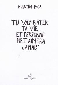 Tu vas rater ta vie et personne ne t'aimera jamais