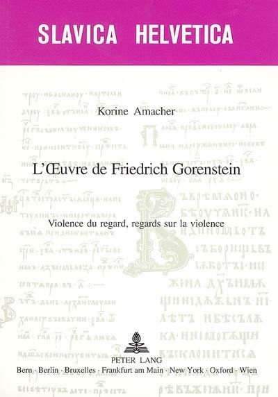 L'oeuvre de Friedrich Gorenstein : violence du regard, regards sur la violence