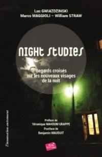 Night studies : regards croisés sur les nouveaux visages de la nuit