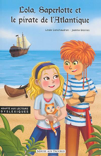 Lola, Saperlotte et le pirate de l'Atlantique