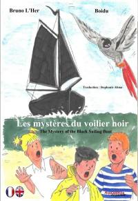 Une aventure du club des intrépides. Les mystères du voilier noir. The mystery of the black sailing boat. An intrepid adventure club book. Les mystères du voilier noir. The mystery of the black sailing boat