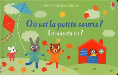 Où est la petite souris ? : la vois-tu ici ?