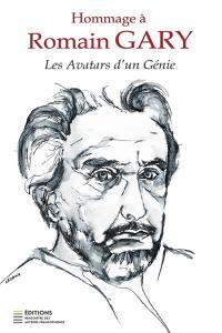 Hommage à Romain Gary : Les avatars d'un génie