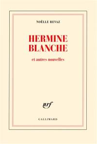 Hermine Blanche : et autres nouvelles