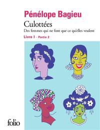 Culottées : des femmes qui ne font que ce qu'elles veulent. Vol. 1-2