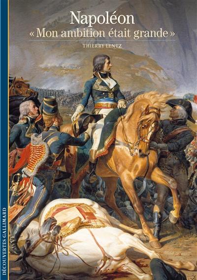 Napoléon : Mon ambition était grande