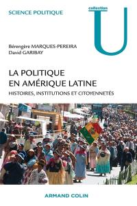 La politique en Amérique latine : histoires, institutions et citoyennetés