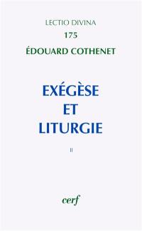 Exégèse et liturgie. Vol. 2