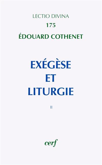 Exégèse et liturgie. Vol. 2