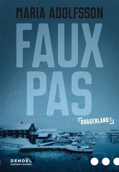 Doggerland. Vol. 1. Faux pas