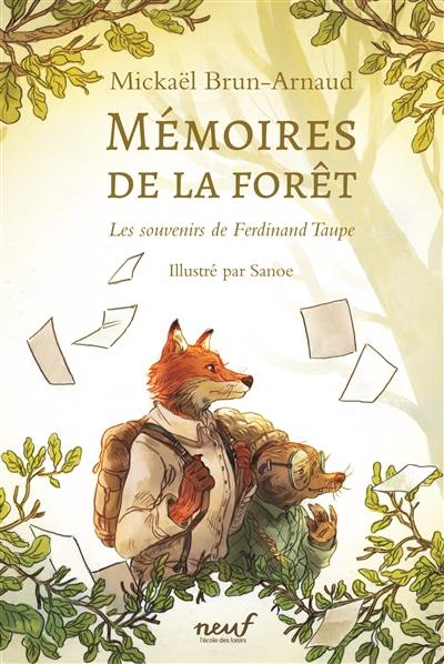 Mémoires de la forêt. Vol. 1. Les souvenirs de Ferdinand Taupe