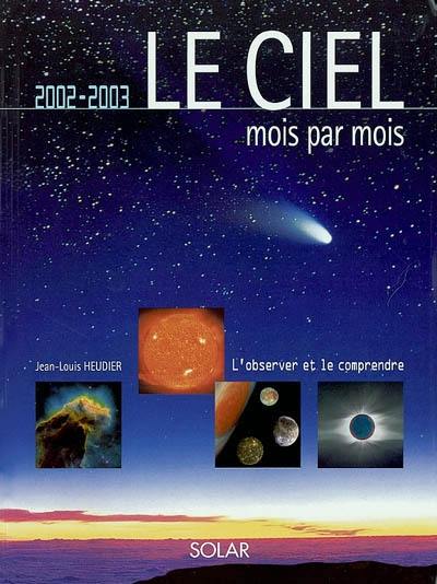 Le ciel mois par mois : 2002-2003