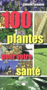 100 plantes pour votre santé