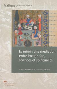 Le miroir : une médiation entre imaginaire, sciences et spiritualité