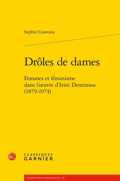 Drôles de dames : femmes et féminisme dans l’œuvre d’Irini Dentrinou (1879-1974)