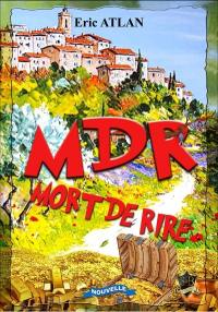 MDR, mort de rire : nouvelle