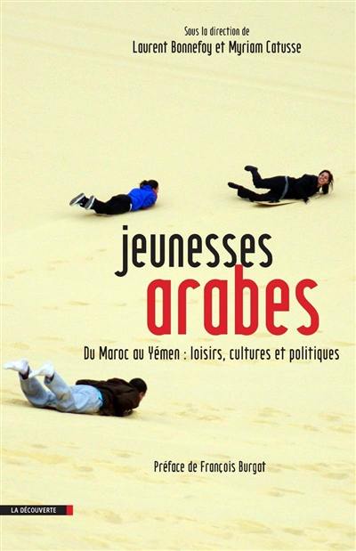 Jeunesses arabes : du Maroc au Yémen, loisirs, cultures et politiques