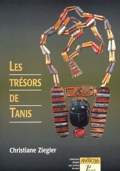 Les trésors de Tanis : capitale oubliée des pharaons de l'an mille