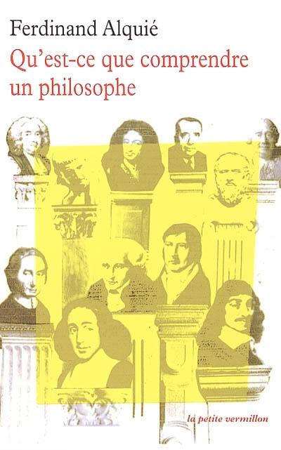 Qu'est-ce que comprendre un philosophe