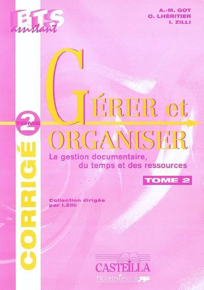 Gérer et organiser. Vol. 2. Guide du professeur : corrigé