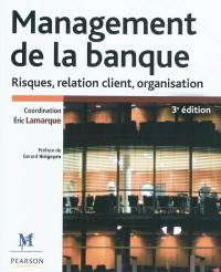 Management de la banque : risques, relation client, organisation