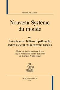 Nouveau système du monde ou Entretiens de Telliamed philosophe indien avec un missionnaire français : édition critique du manuscrit de Vire avec les variantes de tous les manuscrits