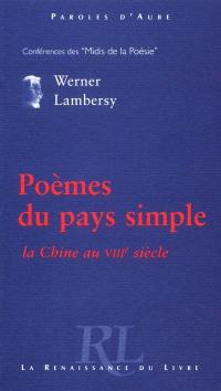 Poèmes du pays simple : la Chine au VIIIe siècle