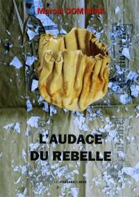 L'audace du rebelle