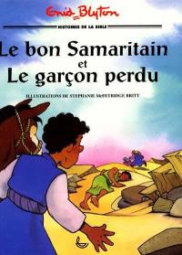 Le bon Samaritain. Le garçon perdu