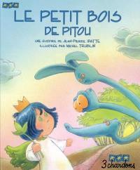 Une histoire. Vol. 5. Le petit bois de Pitou