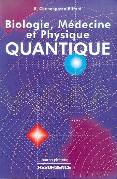 Biologie, médecine et physique quantique