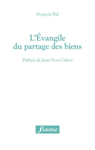 L'Evangile du partage des biens