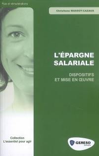 L'épargne salariale : dispositifs et mise en oeuvre